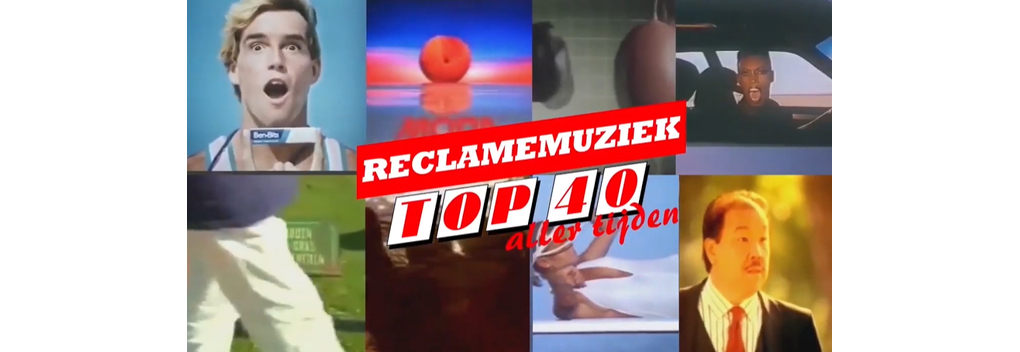 Reclamemuziek Top 40 aller tijden weer van start