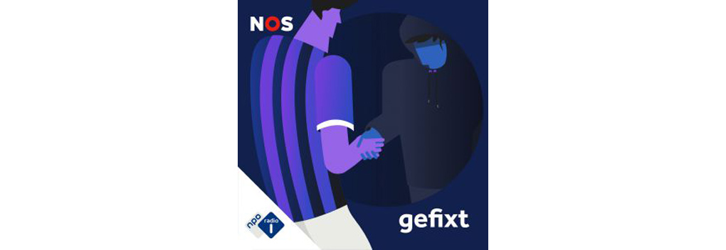 NOS-podcast GEFIXT: op zoek naar matchfixing in Nederland
