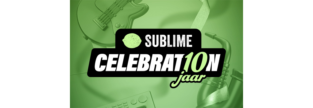 Sublime viert 10e verjaardag