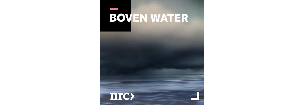 Boven Water: nieuwe podcastserie van NRC