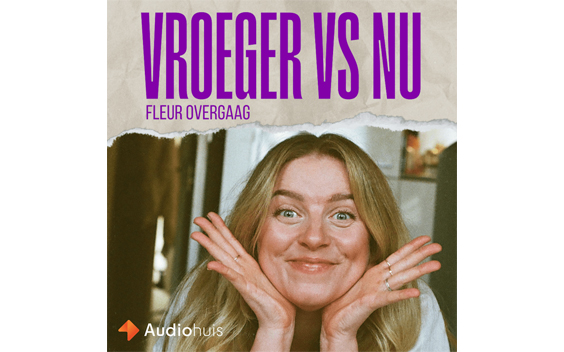 Podcastreeks Vroeger vs Nu met comedian Fleur Overgaag