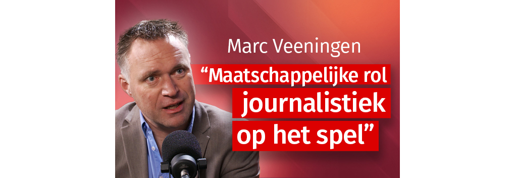 “Maatschappelijke rol journalistiek op het spel”
