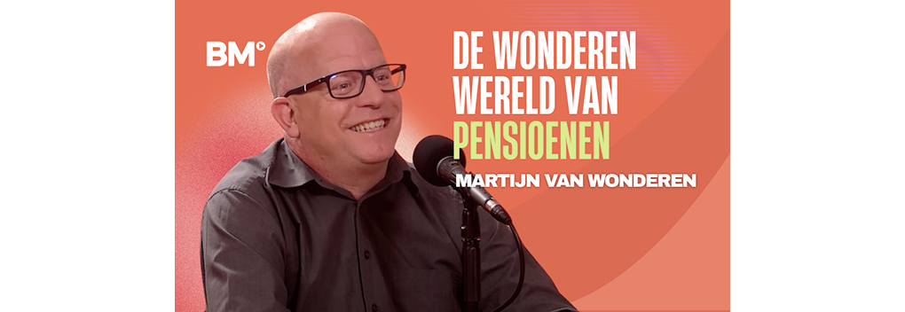 De ins and outs van pensioenen met Martijn van Wonderen