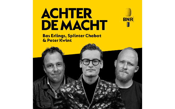 Politieke podcast Achter de macht nu bij BNR